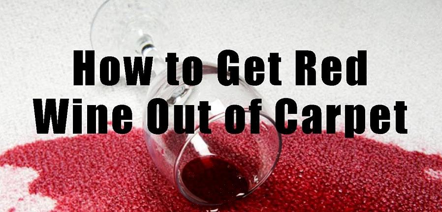 Hoe rode wijnvlekken uit tapijt te verwijderen