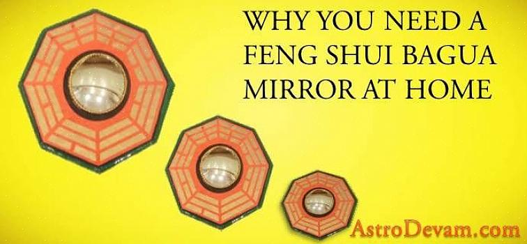 De feng shui bagua-spiegel is geen decor feng shui-item