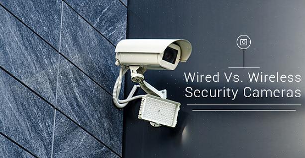 Bedrade beveiligingscamera's helpen u om één draad te vermijden die bij veel draadloze camera-instellingen