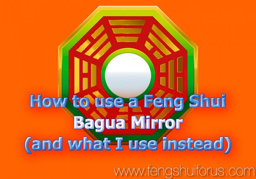 Een bolle bagua-spiegel wordt gebruikt wanneer u de negatieve feng shui-energie die naar uw huis wijst