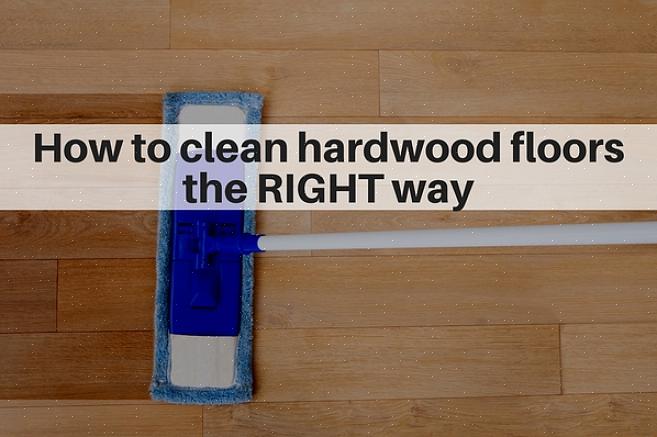 Dweilt u houten vloeren minstens één keer per week